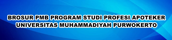 PMB Program Studi Profesi Apoteker UMP Angkatan 33